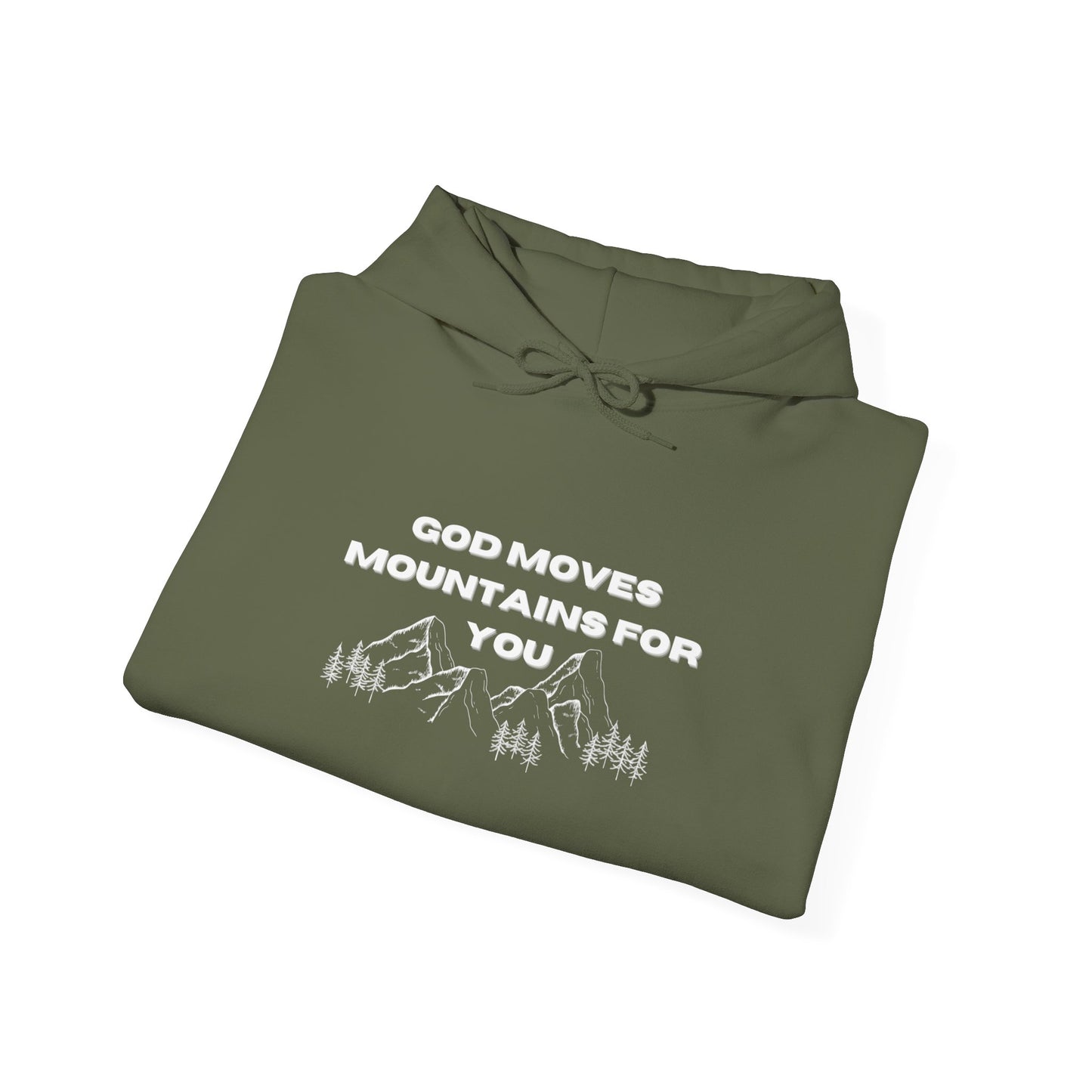 God Moves Mountains Hooded Sweatshirt