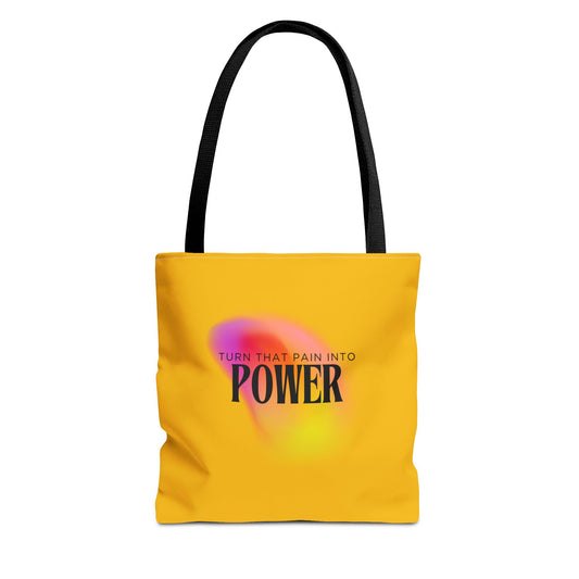 Pain Into Power Me Tote Bag