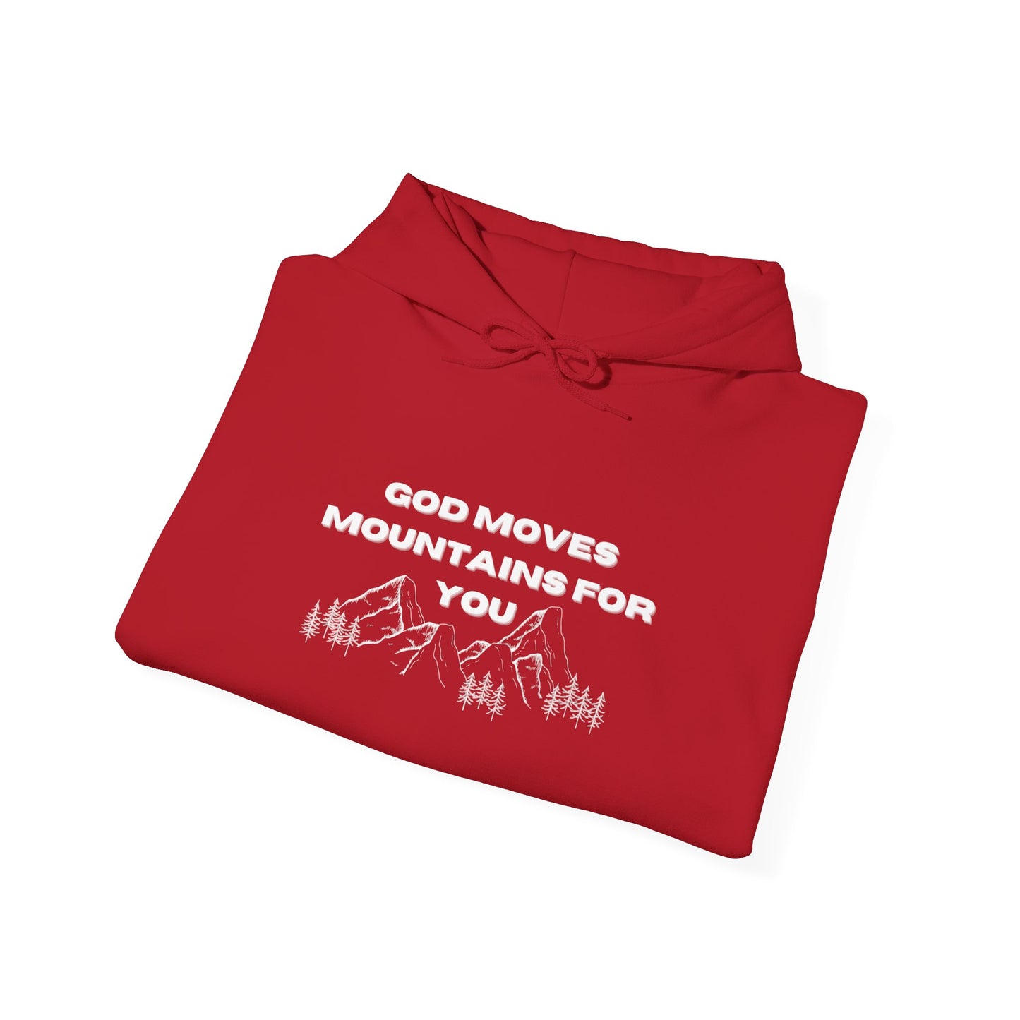 God Moves Mountains Hooded Sweatshirt