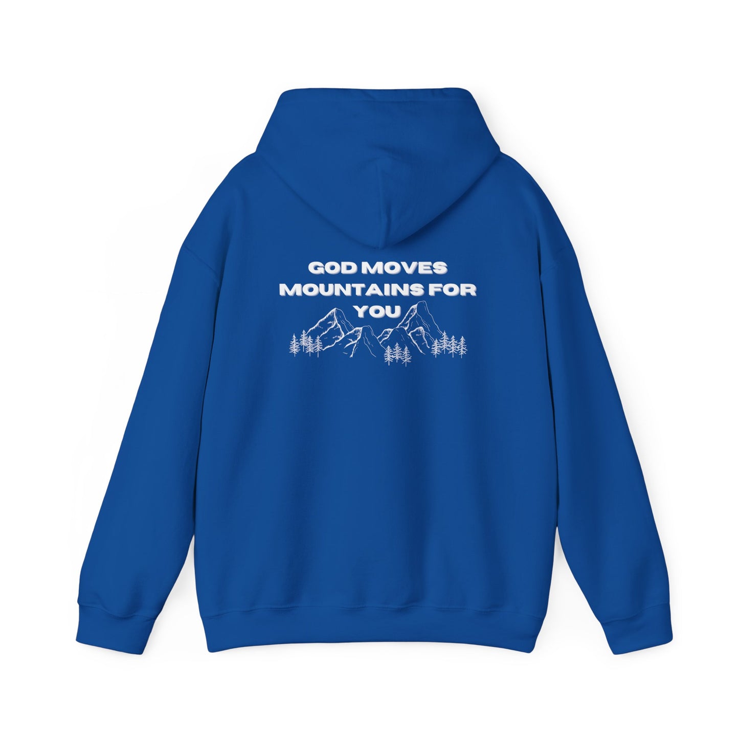 God Moves Mountains Hooded Sweatshirt