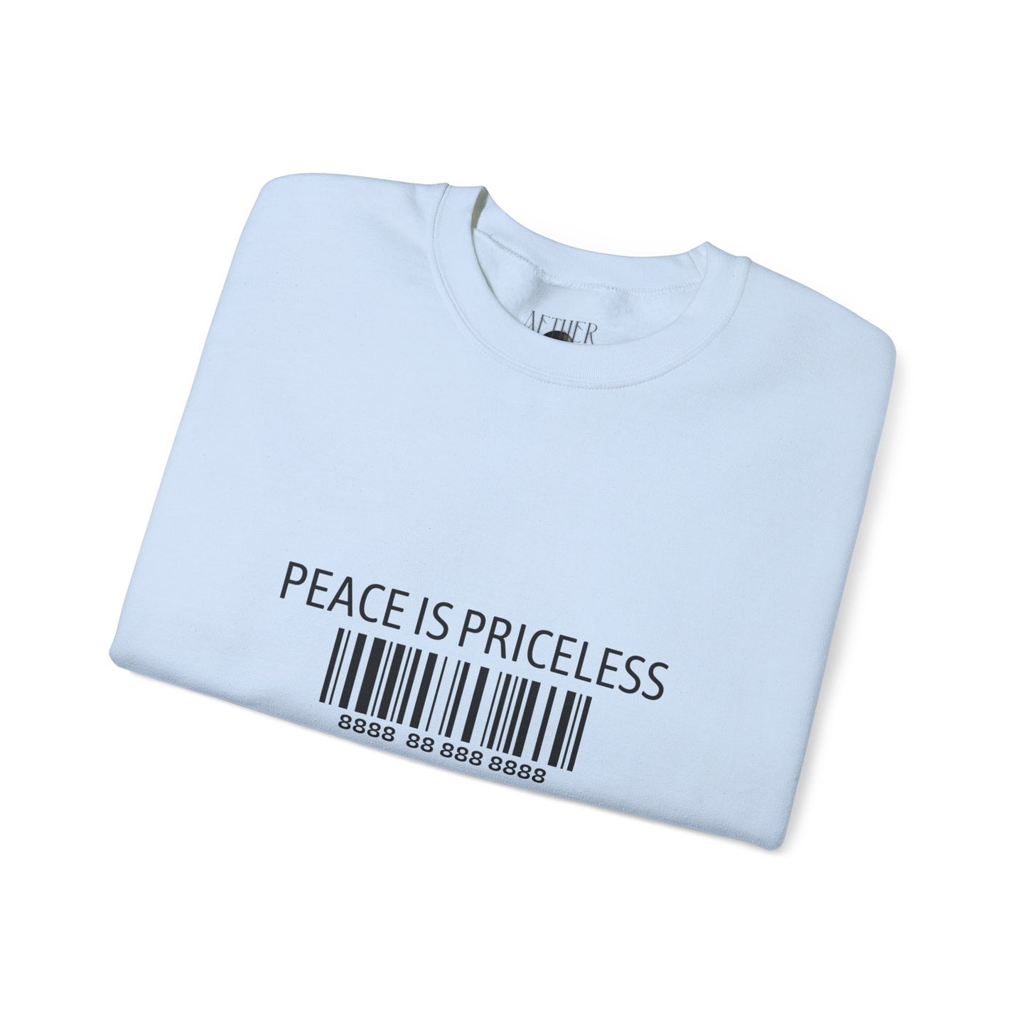 Peace Is Priceless Crewneck Sweatshirt