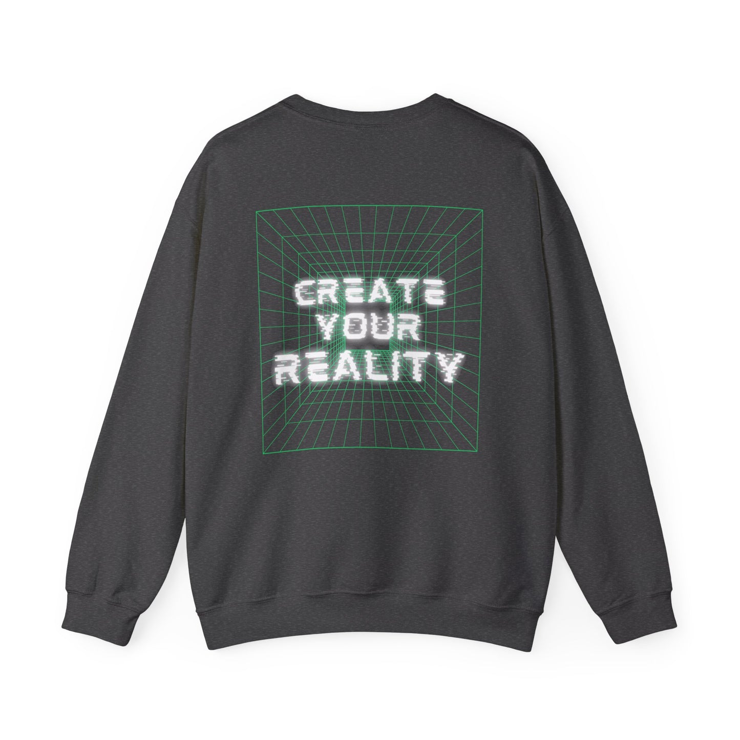 Create Your Reality Crewneck Sweatshirt