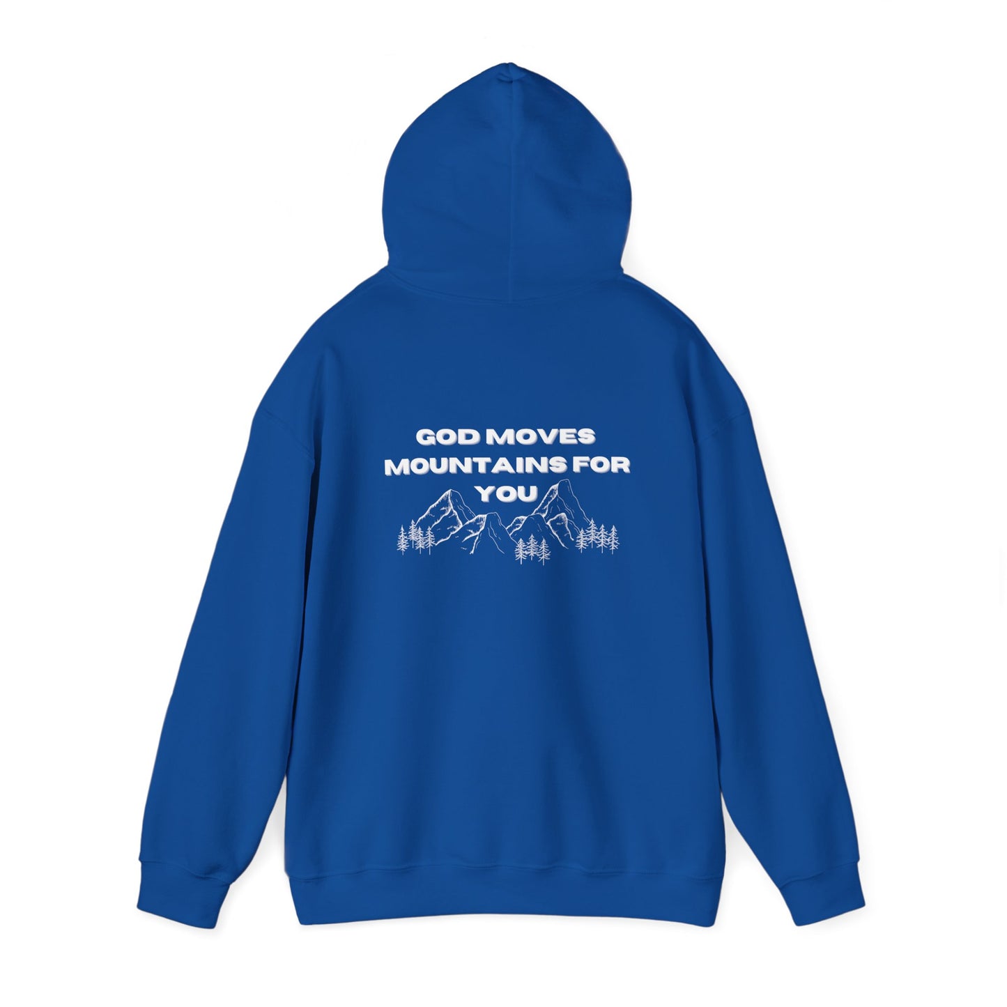 God Moves Mountains Hooded Sweatshirt