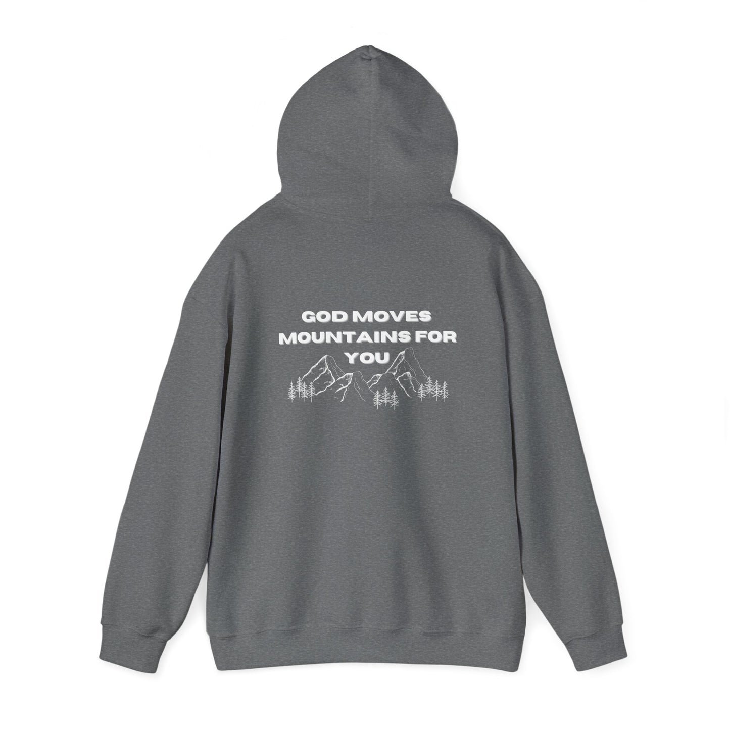 God Moves Mountains Hooded Sweatshirt
