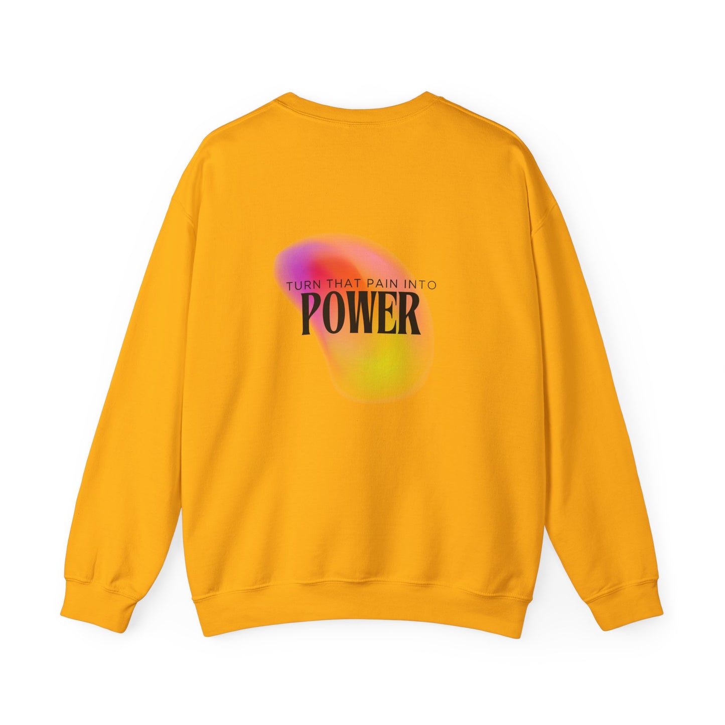 Pain Into Power Crewneck Sweatshirt