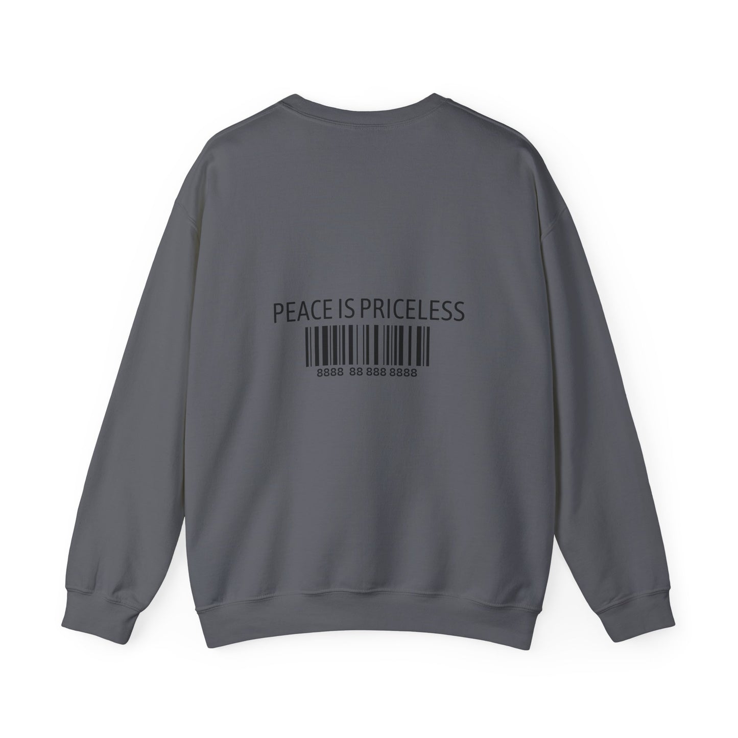 Peace Is Priceless Crewneck Sweatshirt