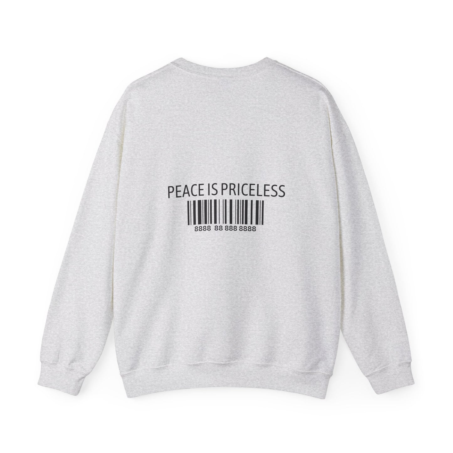 Peace Is Priceless Crewneck Sweatshirt
