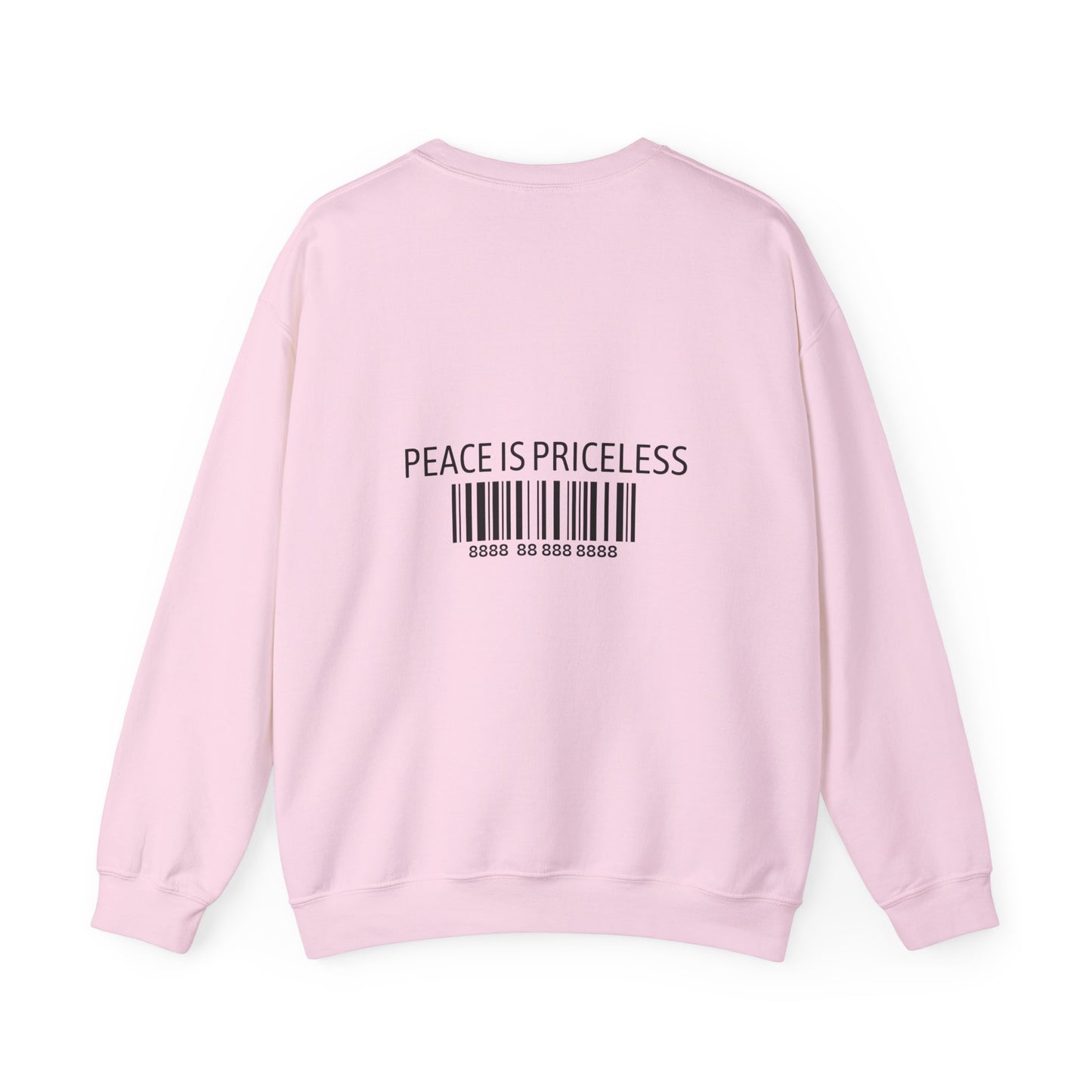 Peace Is Priceless Crewneck Sweatshirt