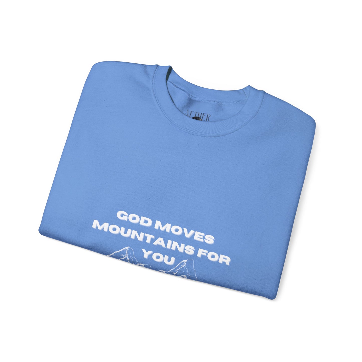 God Moves Mountains Crewneck Sweatshirt