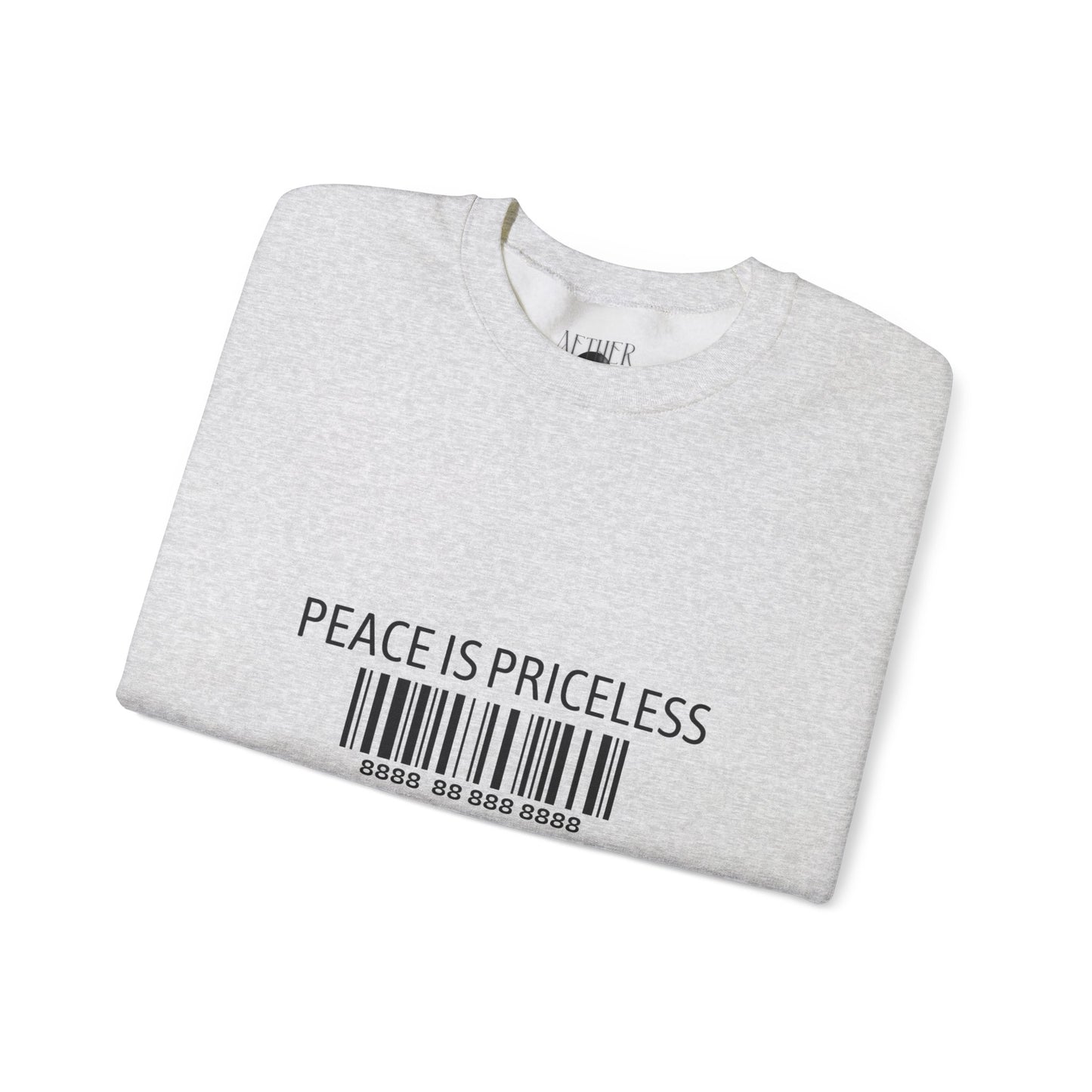 Peace Is Priceless Crewneck Sweatshirt