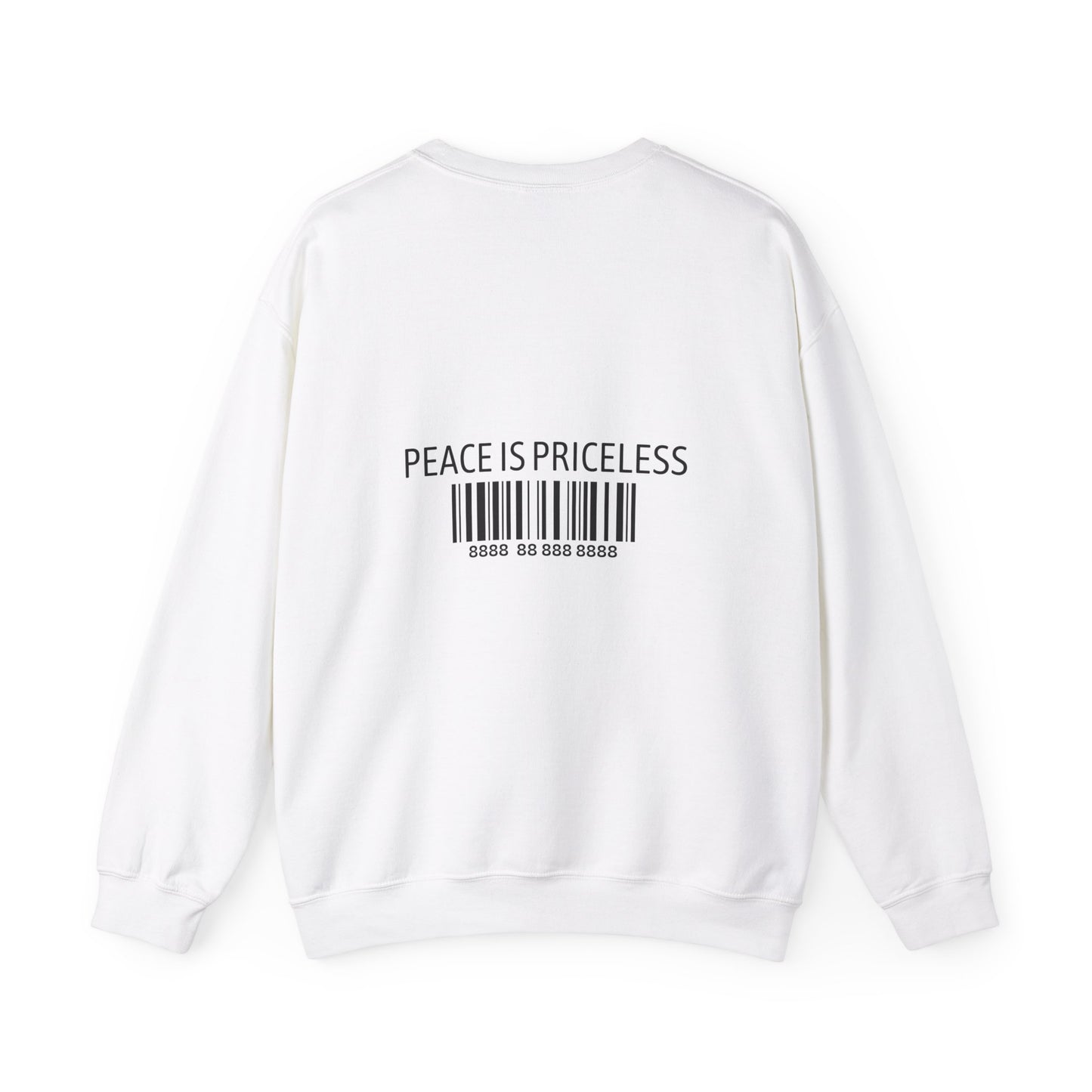 Peace Is Priceless Crewneck Sweatshirt