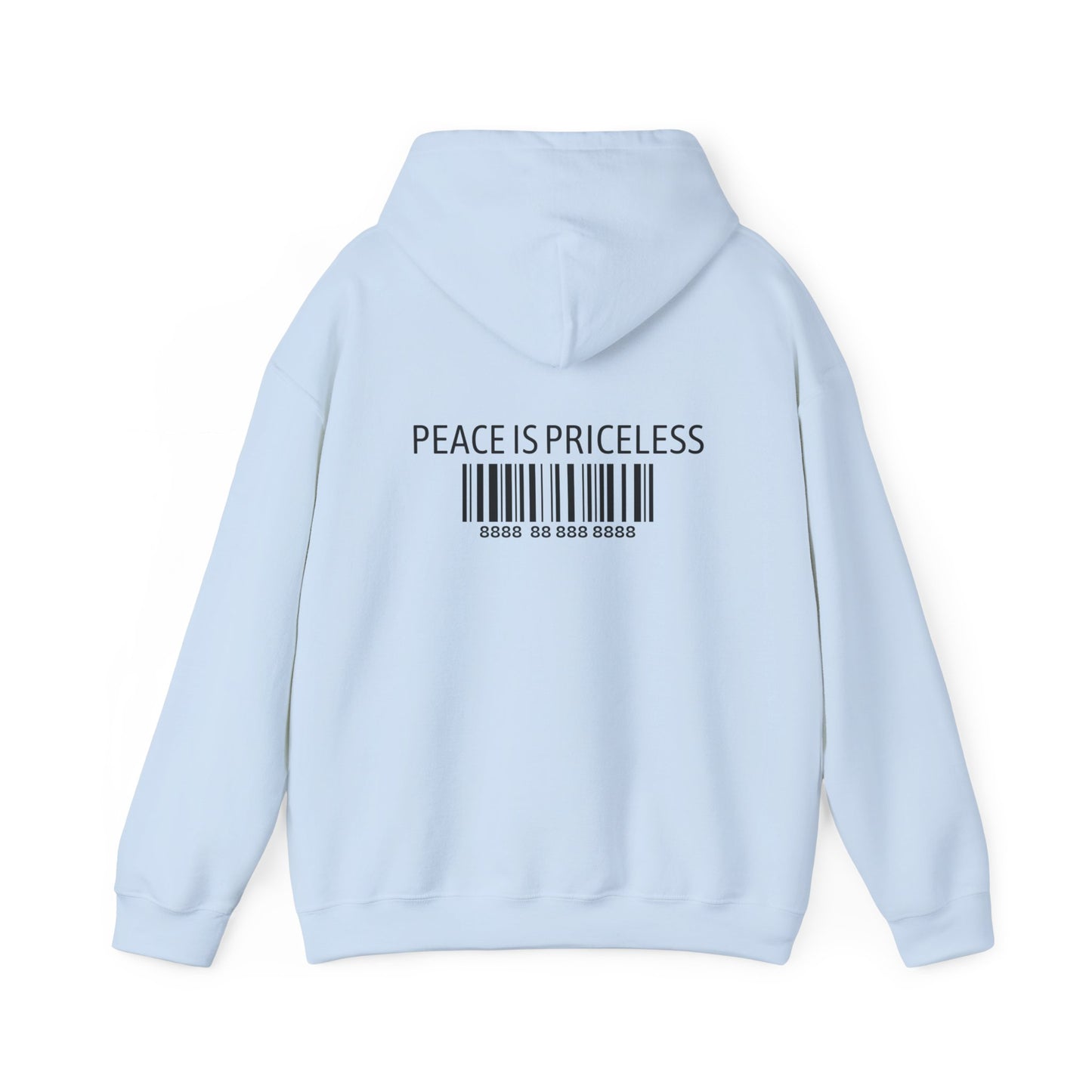 Peace Is Priceless Hooded Sweatshirt