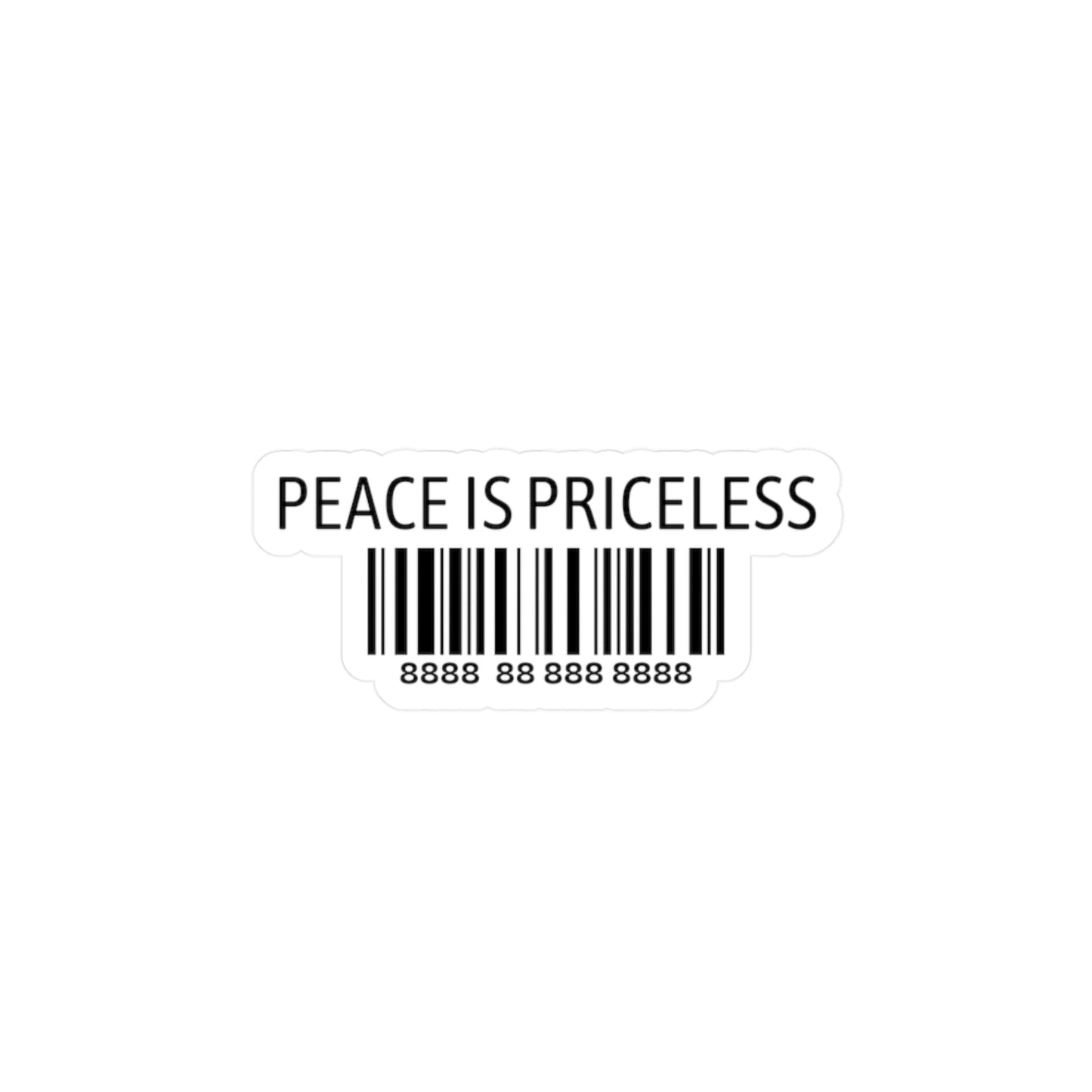 Peace Is Priceless Vinyl Decals