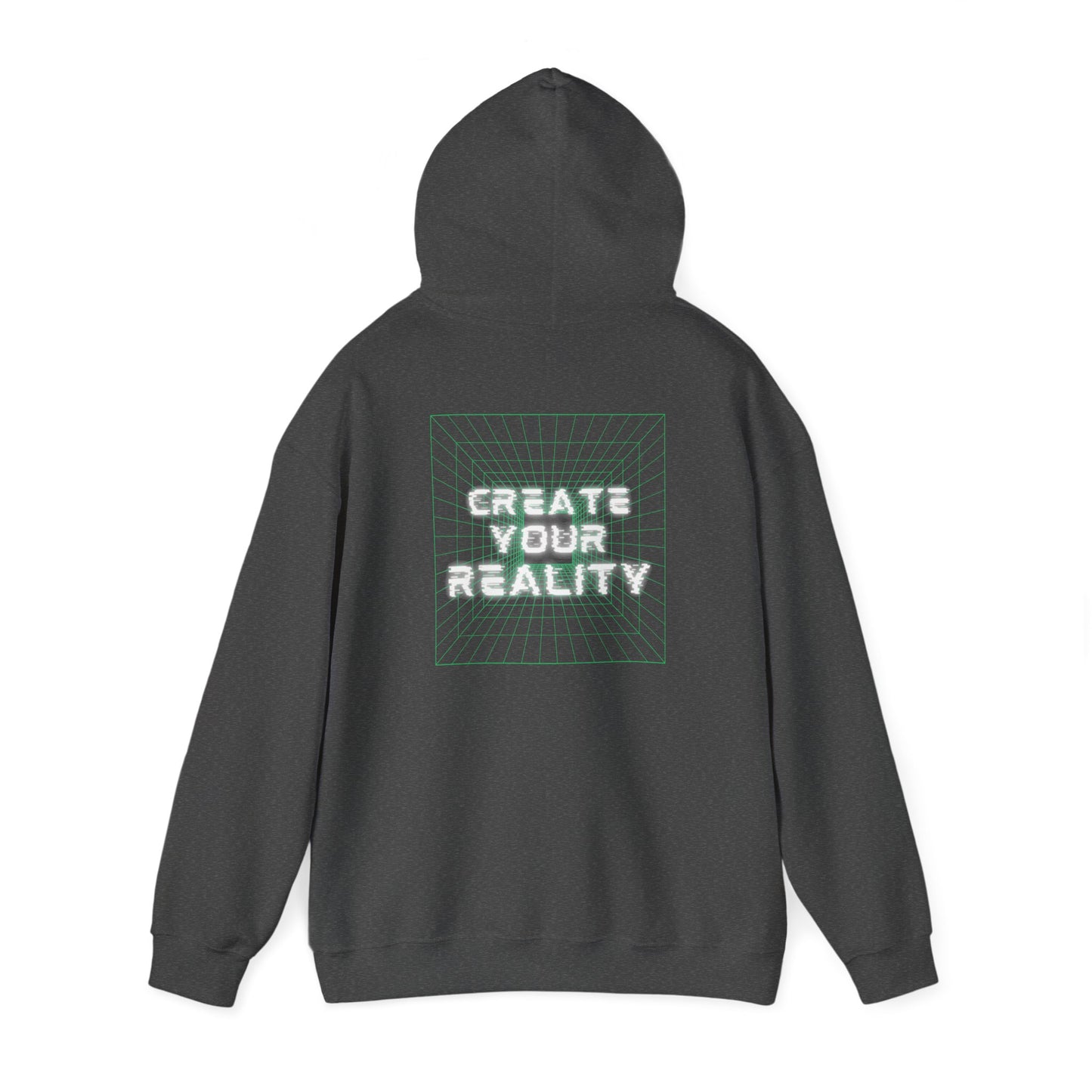 Create Your Reality Hooded Sweatshirt