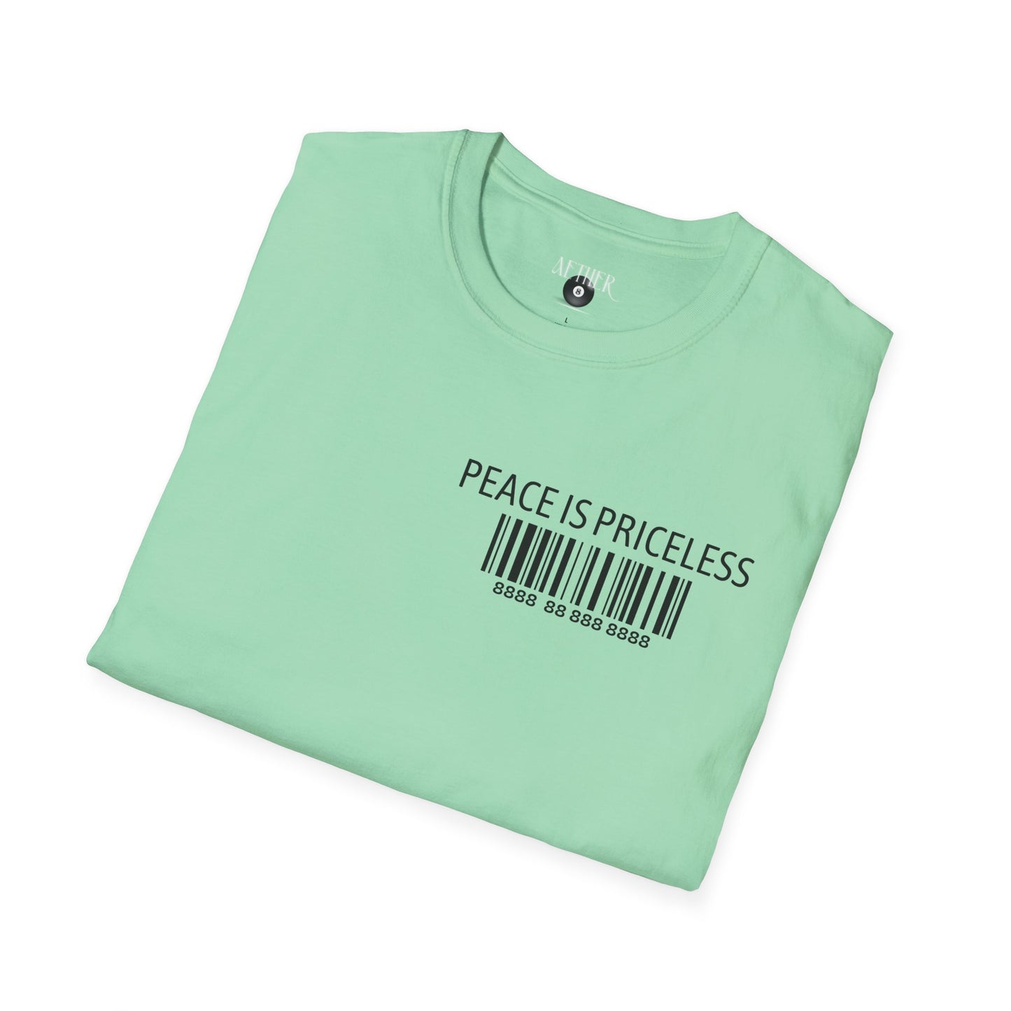 Peace Is Priceless Softstyle T-Shirt