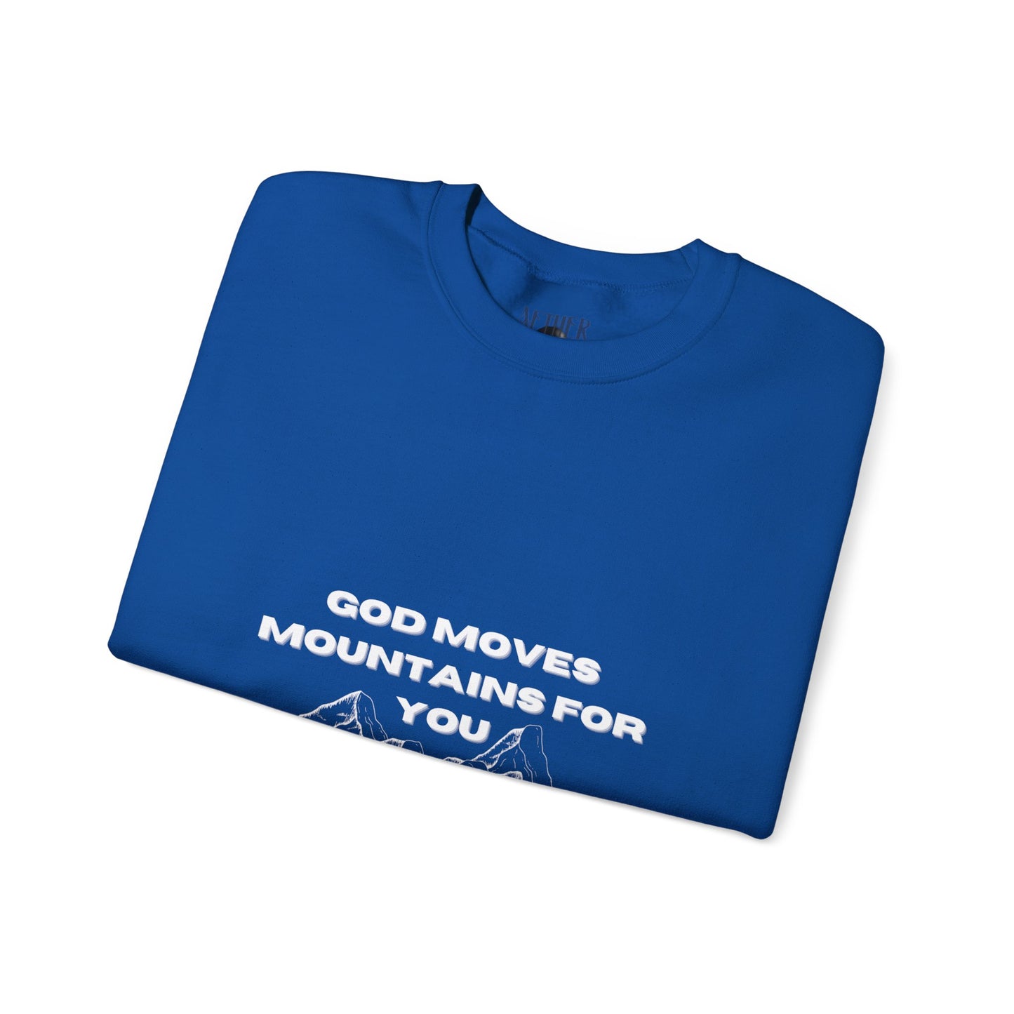 God Moves Mountains Crewneck Sweatshirt