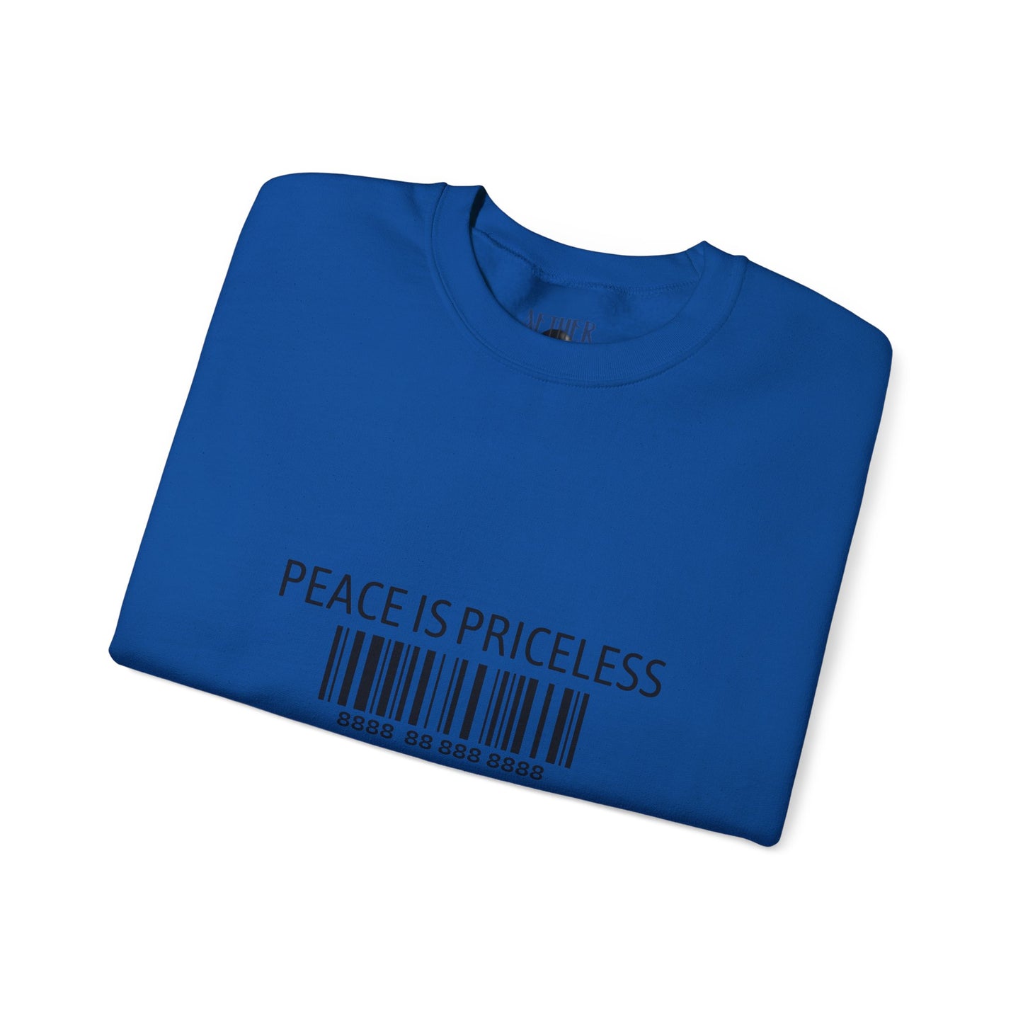 Peace Is Priceless Crewneck Sweatshirt