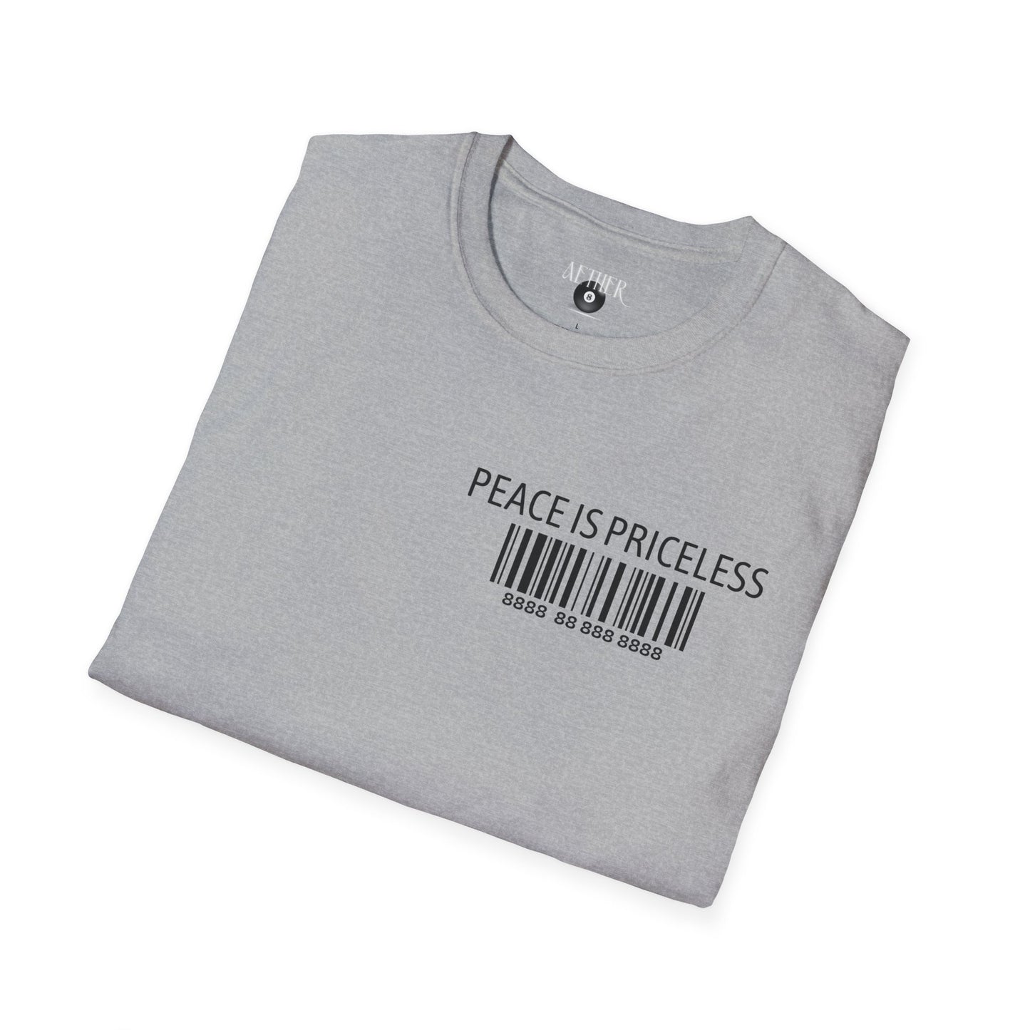 Peace Is Priceless Softstyle T-Shirt